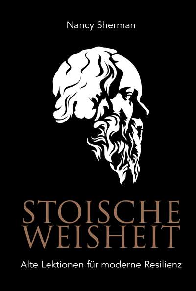 Stoische Weisheit - Alte Lektionen für moderne Resilienz