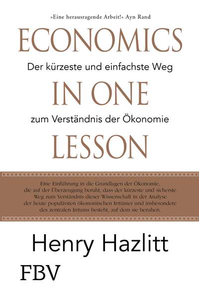 Economics in one Lesson - Der kürzeste und einfachste Weg zum Verständnis der Ökonomie