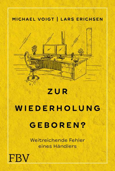 Zur Wiederholung geboren? - Weitreichende Fehler eines Händlers