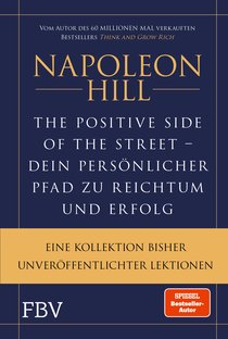 The Positive Side of the Street – Ihr persönlicher Pfad zu Reichtum und Erfolg