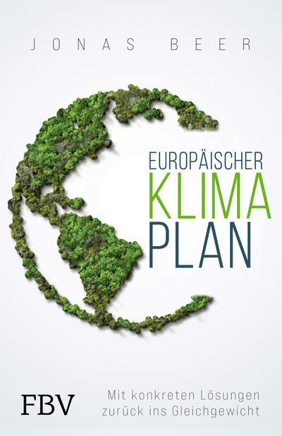 Europäischer Klimaplan - Mit konkreten Lösungen zurück ins Gleichgewicht