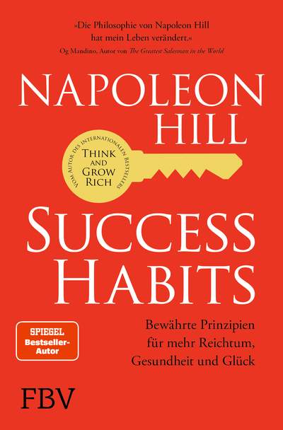 Success Habits - Bewährte Prinzipien für mehr Reichtum, Gesundheit und Glück