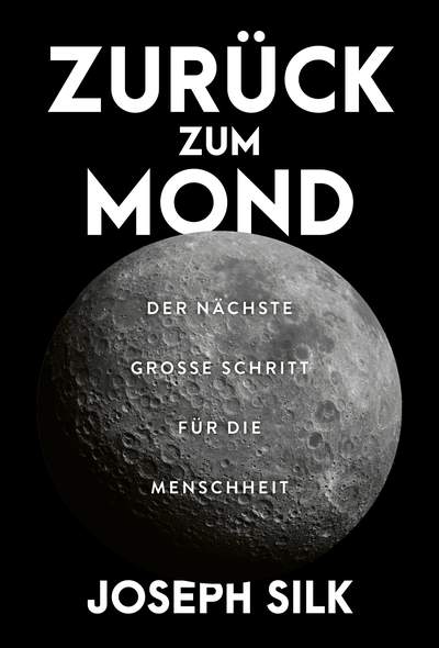 Zurück zum Mond - Der nächste große Schritt für die Menschheit