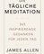 Die tägliche Meditation