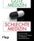 Gute Medizin, schlechte Medizin