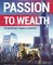 Passion to Wealth