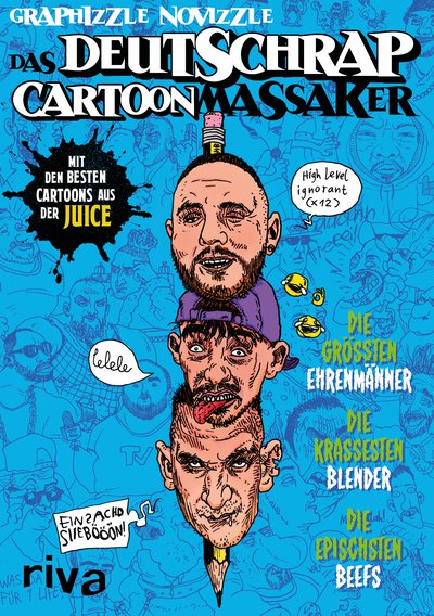 Das Deutschrap-Cartoonmassaker - Die größten Ehrenmänner. Die krassesten Blender. Die epischsten Beefs.