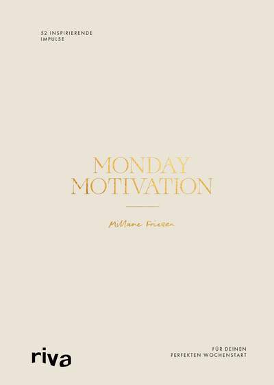 Monday Motivation - 52 inspirierende Impulse zum Nachdenken und Ausfüllen für deinen perfekten Wochenstart