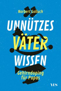 Unnützes Väterwissen