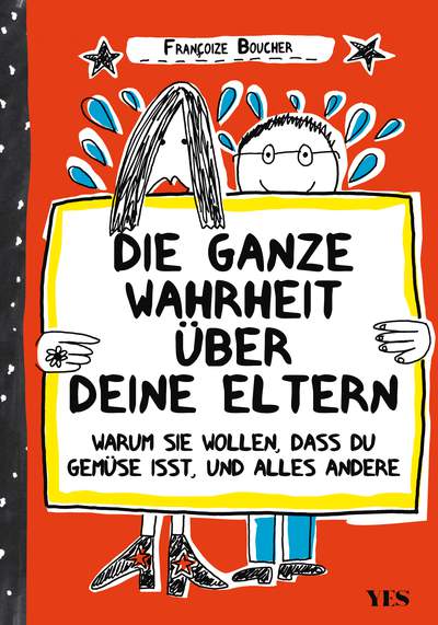 Die ganze Wahrheit über deine Eltern - Warum sie wollen, dass du Gemüse isst, und der ganze Rest