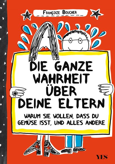 Die ganze Wahrheit über deine Eltern - Warum sie wollen, dass du Gemüse isst, und der ganze Rest