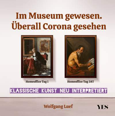 Im Museum gewesen. Überall Corona gesehen - Klassische Kunst neu interpretiert