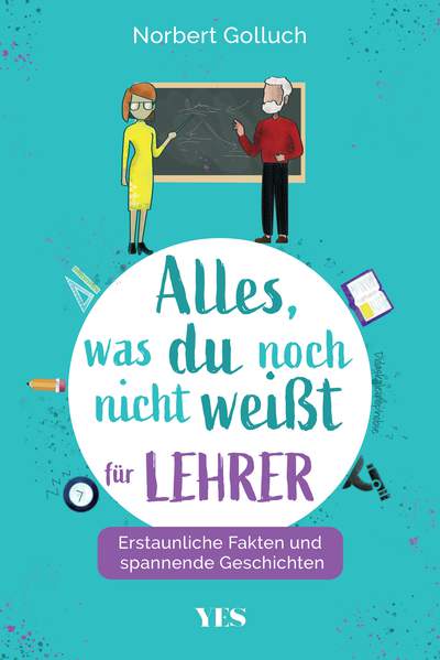 Alles, was du noch nicht weißt – für Lehrer - Erstaunliche Fakten und spannende Geschichten