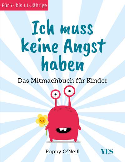 Ich muss keine Angst haben - Das Mitmachbuch für Kinder