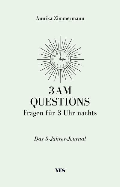 3 AM Questions – Fragen für 3 Uhr nachts - Das 3-Jahres-Journal