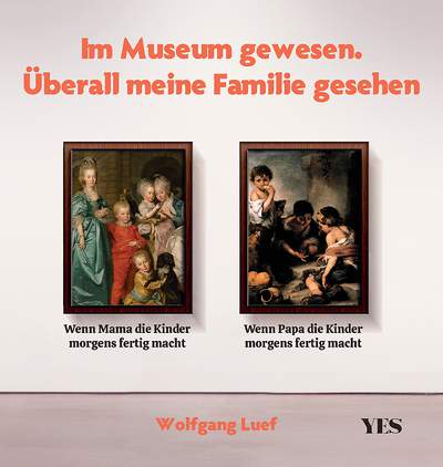 Im Museum gewesen. Überall meine Familie gesehen - Klassische Kunst neu interpretiert