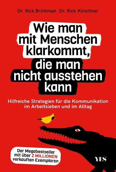 Wie man mit Menschen klarkommt, die man nicht ausstehen kann - Hilfreiche Strategien für die Kommunikation im Arbeitsleben und im Alltag. Der Megabestseller mit über 2 Millionen verkauften Exemplaren