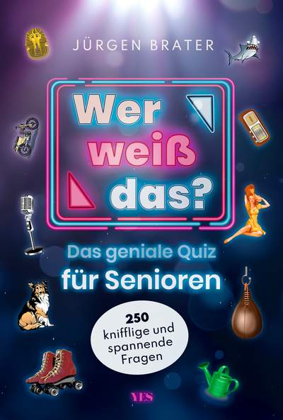 Wer weiß das? - Das geniale Quiz für Senioren. 250 knifflige und spannende Fragen