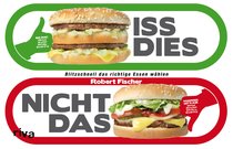 Iss dies, nicht das!