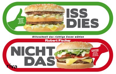 Iss dies, nicht das! - Blitzschnell das richtige Essen wählen