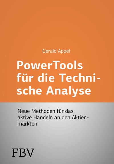 Power-Tools für die Technische Analyse - Neue Methoden für das aktive Handeln an den Aktienmärkten