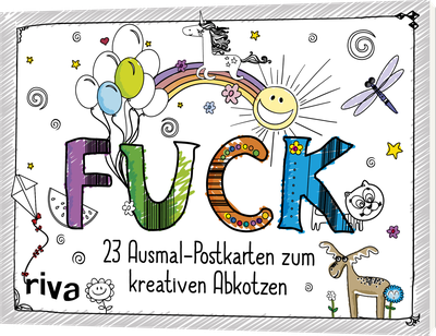 FUCK – Ausmal-Postkarten - 23 verfluchte Ausmal-Postkarten zum kreativen Abkotzen