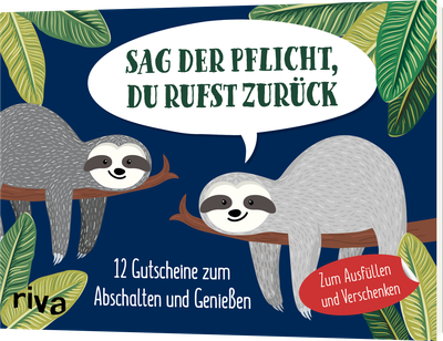 Sag der Pflicht, du rufst zurück - 12 Gutscheine zum Abschalten und Genießen