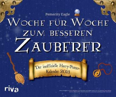 Woche für Woche zum besseren Zauberer - Der inoffizielle Harry-Potter-Wochenkalender 2021