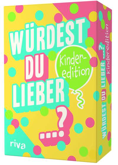 Würdest du lieber ...? – Die Kinderedition
