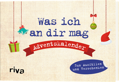 Was ich an dir mag – Adventskalender - Zum Ausfüllen und Verschenken