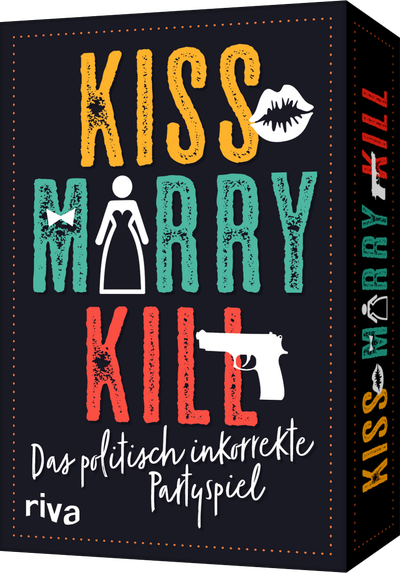 Kiss Marry Kill - Das politisch inkorrekte Partyspiel