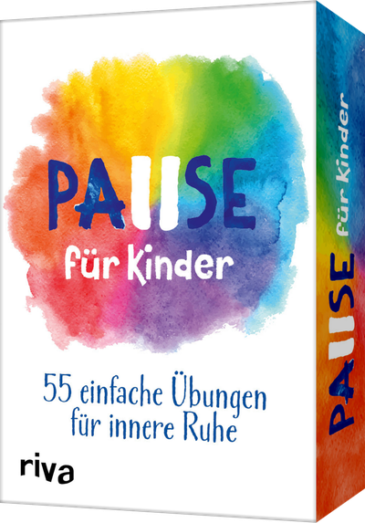 Pause für Kinder - 55 einfache Übungen für innere Ruhe – für Kinder ab 5 Jahren