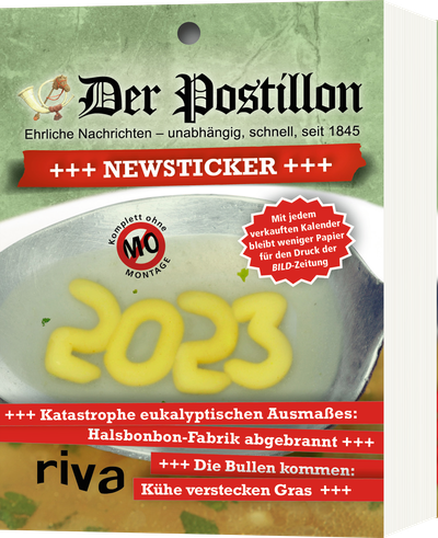 Der Postillon +++ Newsticker +++ 2023 - Tagesabreißkalender