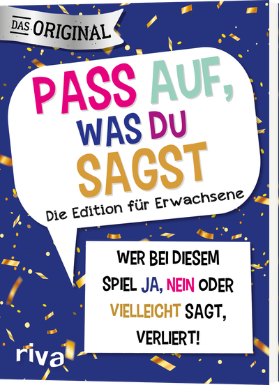 Pass auf, was du sagst – Die Edition für Erwachsene - Wer bei diesem Spiel »Ja«, »Nein« oder »Vielleicht« sagt, verliert!