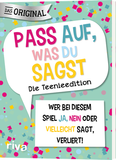 Pass auf, was du sagst – Die Teenieedition - Wer bei diesem Spiel »Ja«, »Nein« oder »Vielleicht« sagt, verliert!