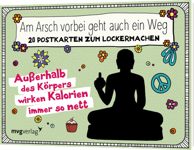 Am Arsch vorbei geht auch ein Weg – 20 Postkarten zum Lockermachen