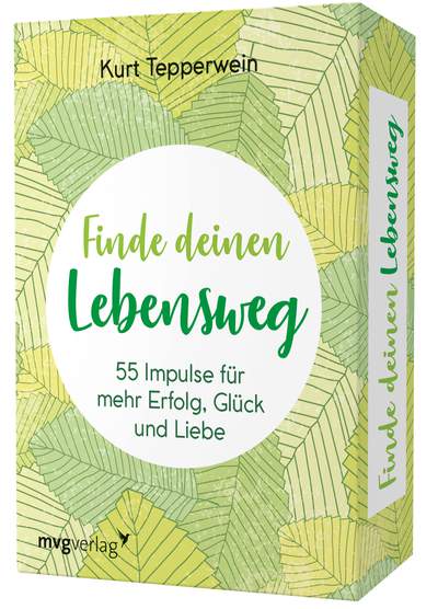 Finde deinen Lebensweg - 55 Impulse für mehr Erfolg, Glück und Liebe