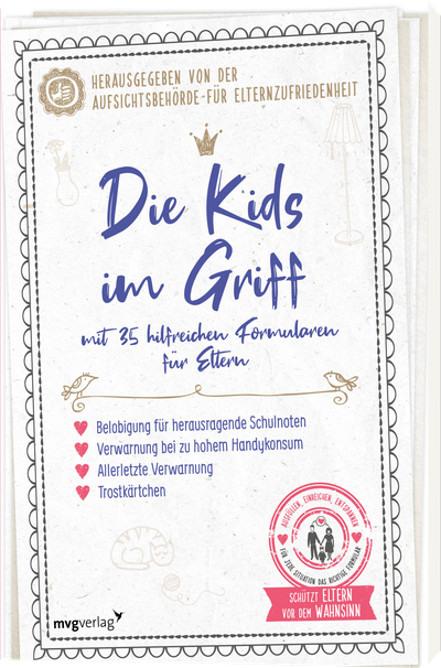Die Kids im Griff - Mit 35 hilfreichen Formularen für Eltern