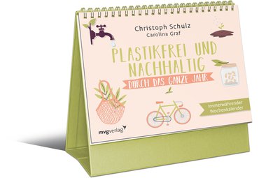 Plastikfrei und nachhaltig durch das ganze Jahr - Immerwährender Wochenkalender