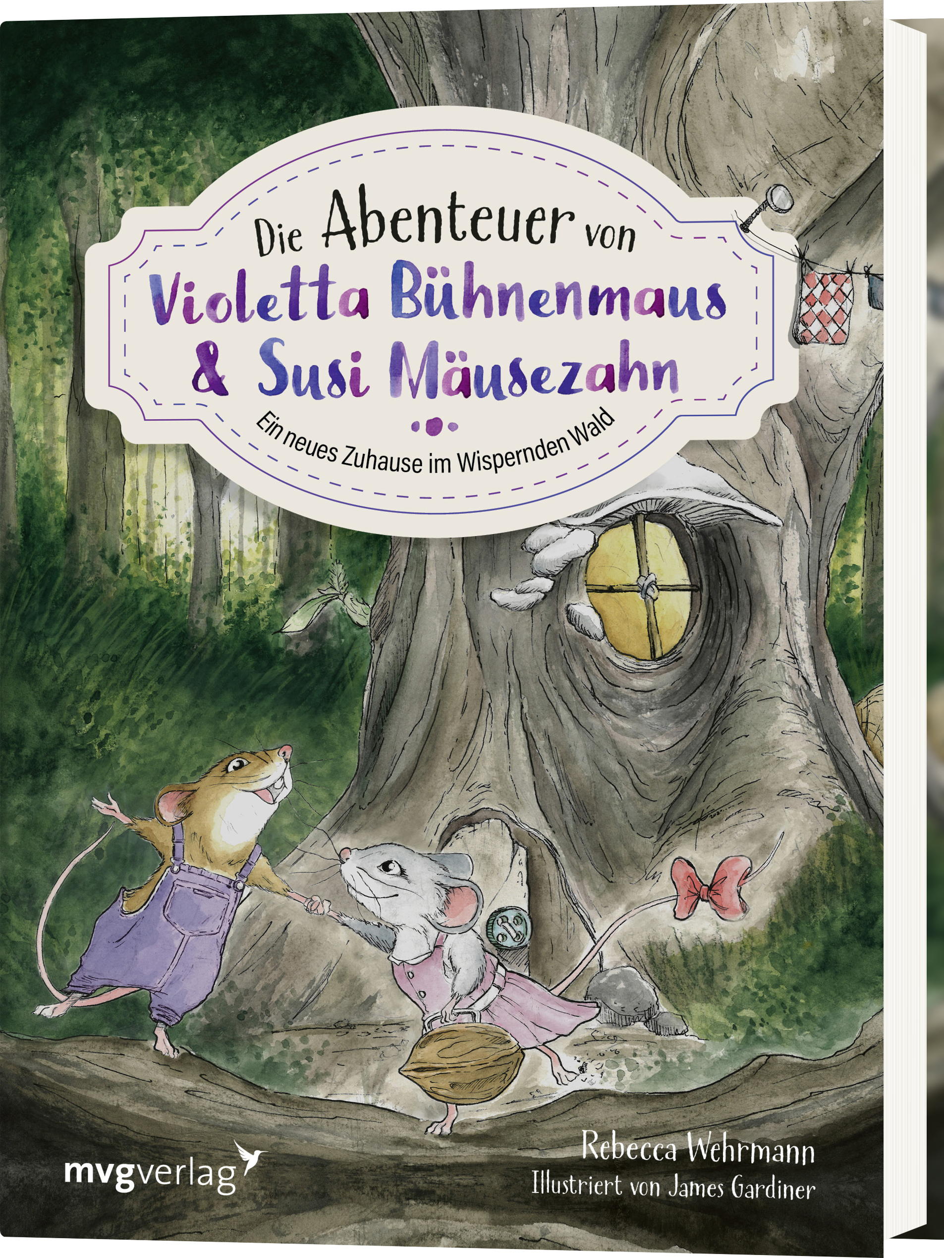 Die Abenteuer Von Violetta Buhnenmaus Und Susi Mausezahn Ein Neues Zuhause Im Wispernden Wald