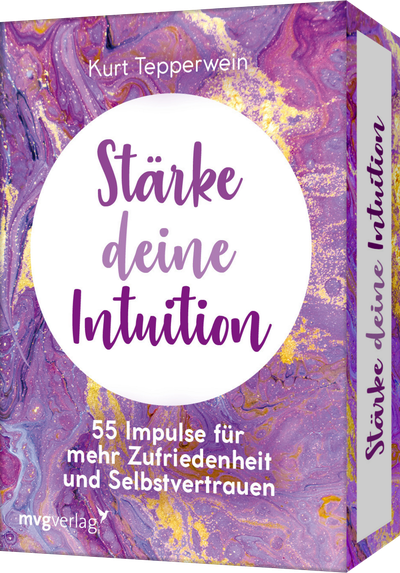 Stärke deine Intuition - 55 Impulse für mehr Zufriedenheit und Selbstvertrauen