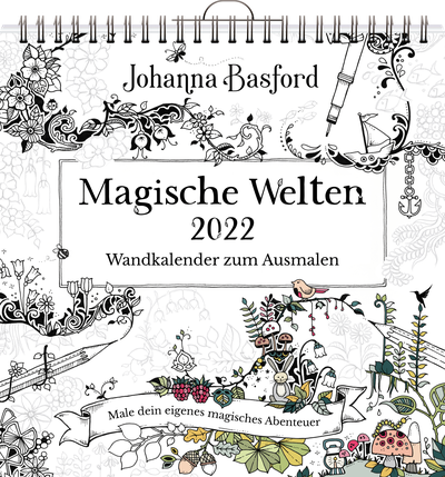 Magische Welten 2022 – Wandkalender zum Ausmalen - Male dein eigenes magisches Abenteuer
