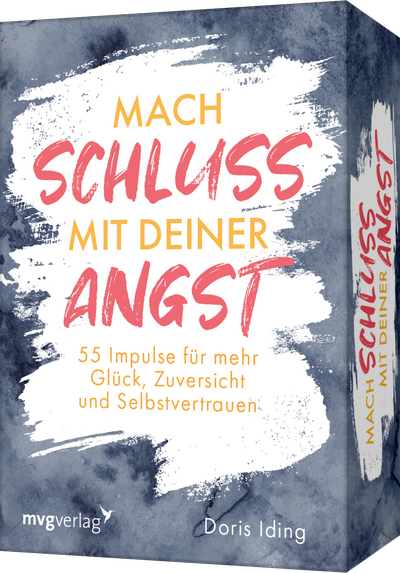 Mach Schluss mit deiner Angst - 55 Impulse für mehr Glück, Zuversicht und Selbstvertrauen