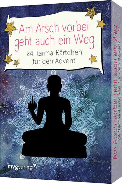 Am Arsch vorbei geht auch ein Weg – 24 Karma-Kärtchen für
den Advent