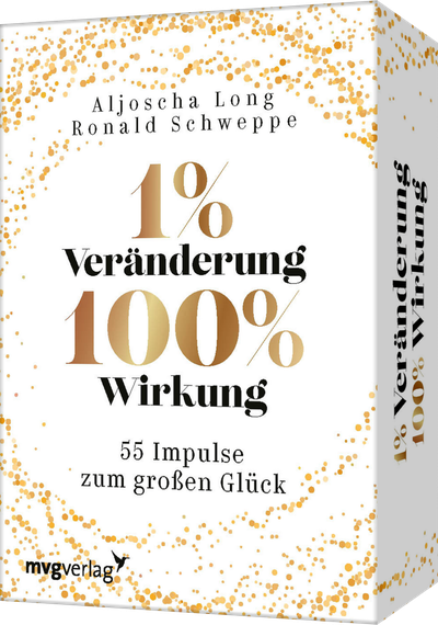 1 % Veränderung, 100 % Wirkung - 55 Impulse zum großen Glück