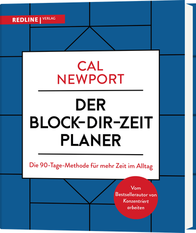 Der Block-dir-Zeit-Planer - Die 90-Tage-Methode für mehr Zeit im Alltag