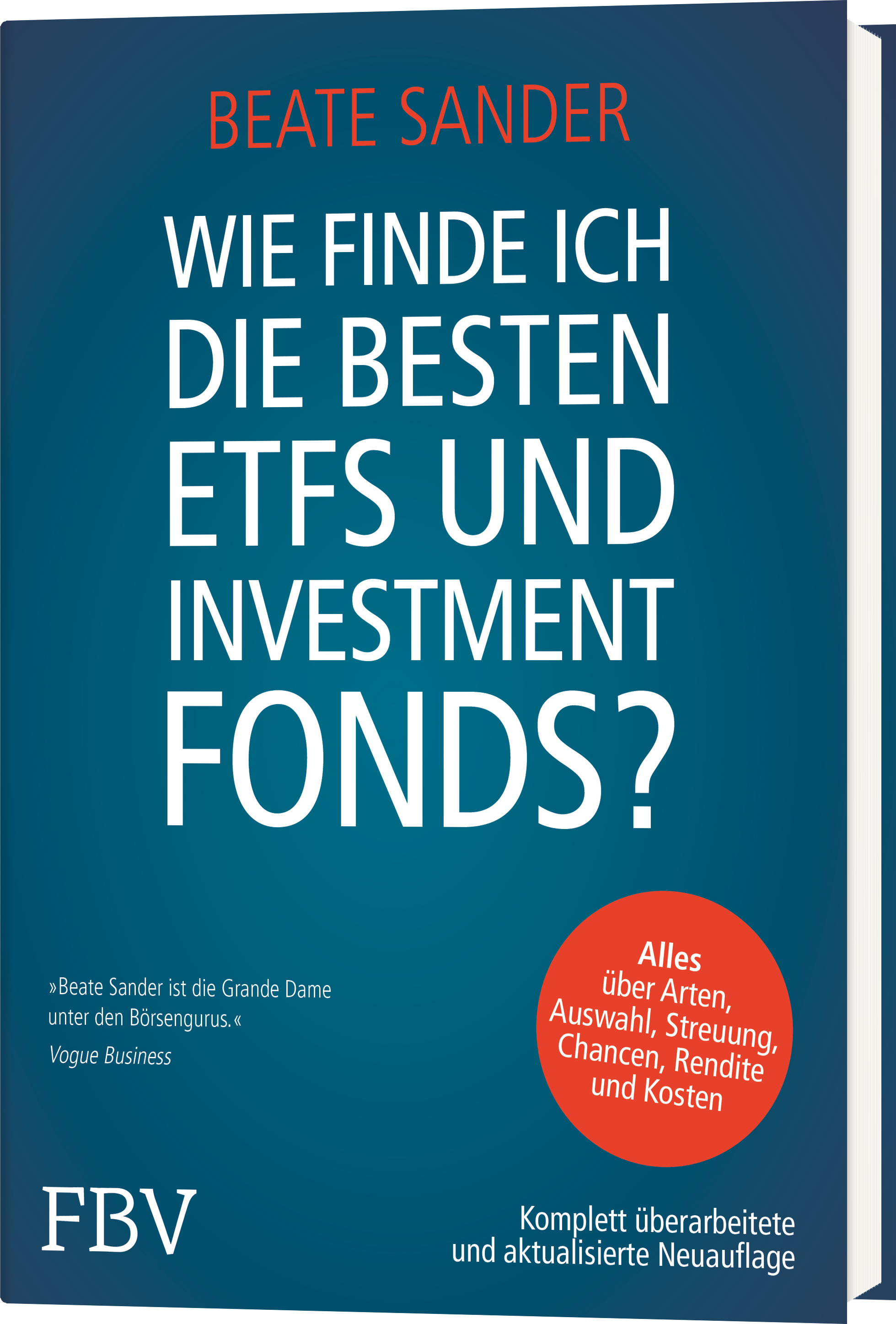 Wie finde ich die besten ETFs und Investentfonds? Alles über Arten Auswahl Streuung Chancen Rendite und Kosten PDF