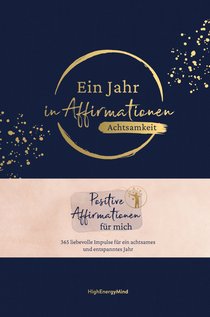 Ein Jahr in Affirmationen – Achtsamkeit