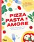 Pizza, Pasta e Amore