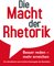 Die Macht der Rhetorik